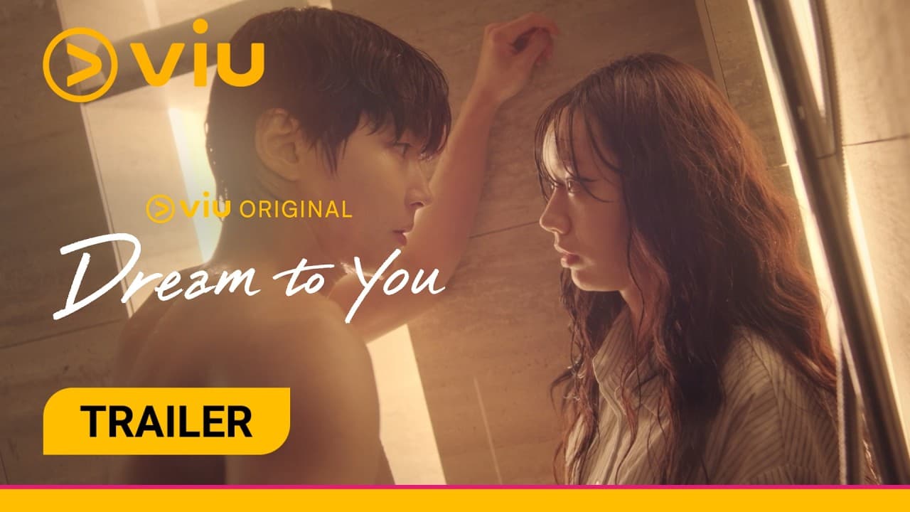 Dream to You trailer