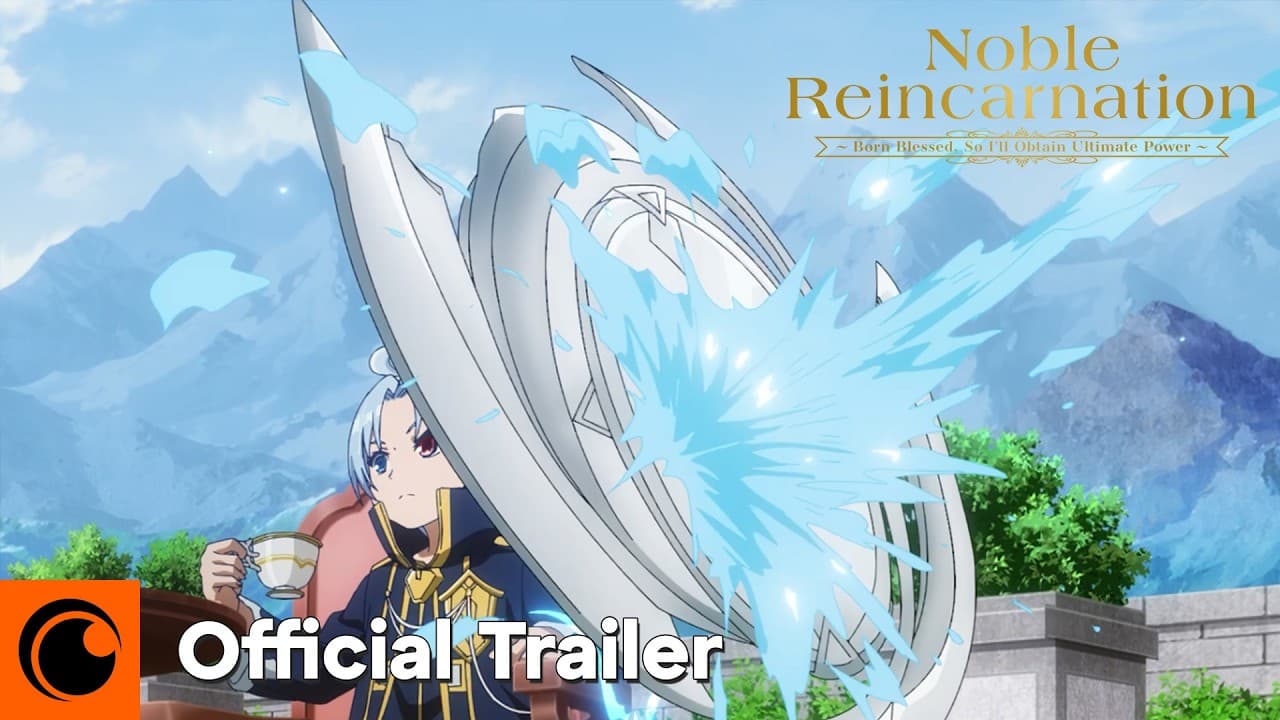 Noble Reincarnation: Born Blessed, So I'll Obtain Ultimate Power trailer