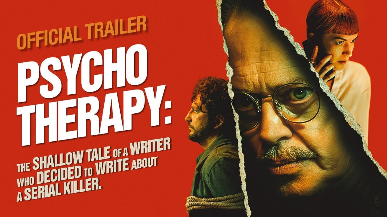 Psycho Therapy: The Shallow Tale of a Writer Who Decided to Write About a Serial Killer trailer