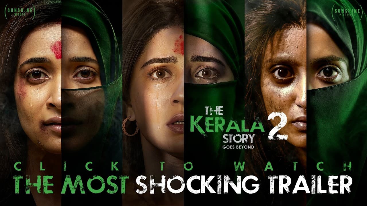 The Kerala Story 2 Goes Beyond trailer