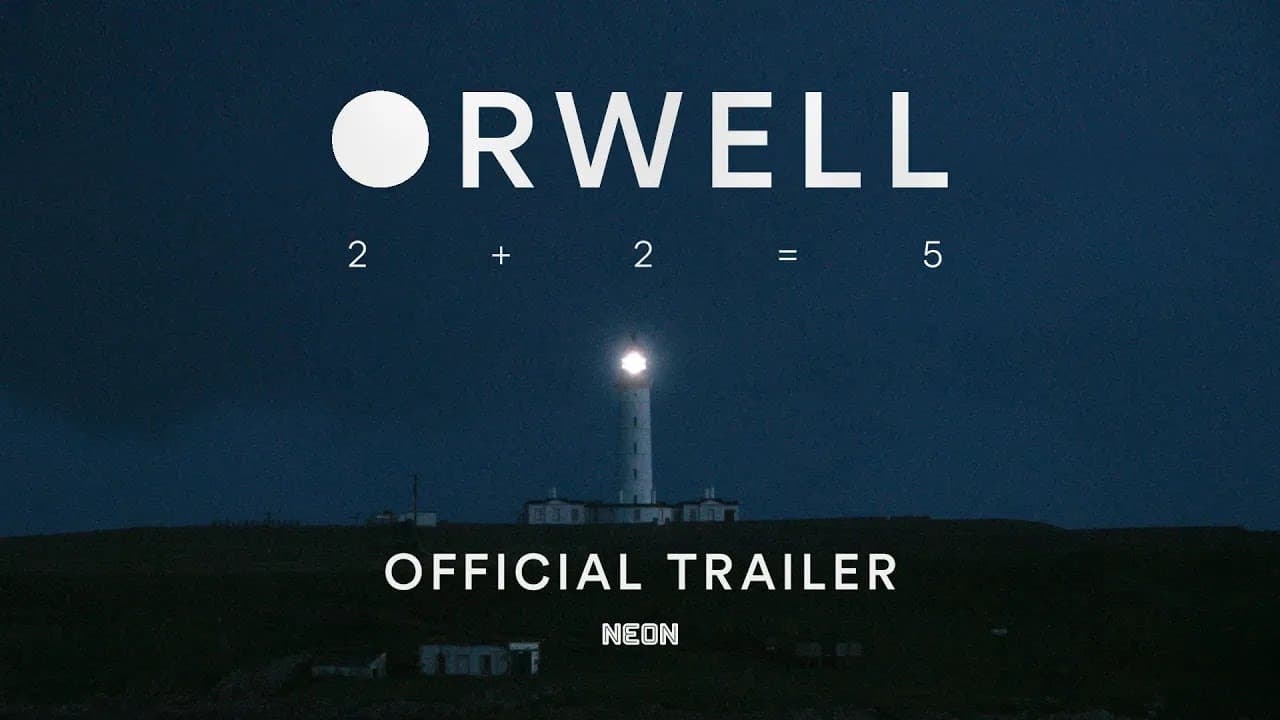 Orwell: 2+2=5 trailer
